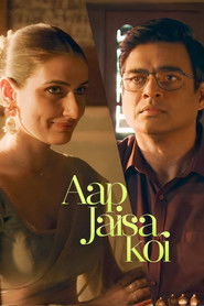 Aap Jaisa Koi (2025) Hindi HD Netflix