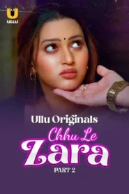 Chhu Le Zara – Part 2 (2025) UllU Original