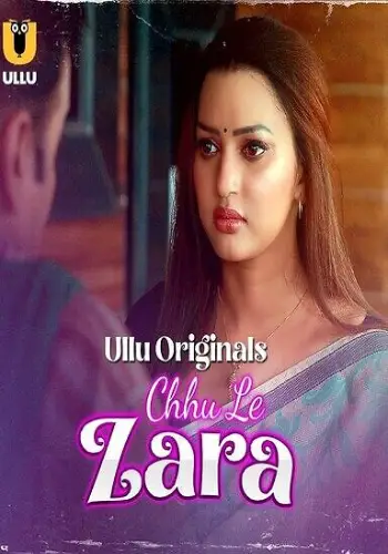 Choo Le Zara – Part 1 (2025) Ullu Original Poster