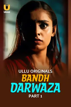 Bandh Darwaza – Part 1 (2025) UllU Original Poster