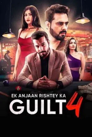 Ek Anjaan Rishtey Ka Guilt 4 (2025) Hindi Season 1 Complete Poster