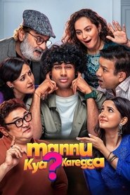 Mannu Kya Karegga (2025) Hindi HDTC
