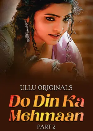 Do Din Ka Mehmaan – Part 2 (2025) UllU Original Poster