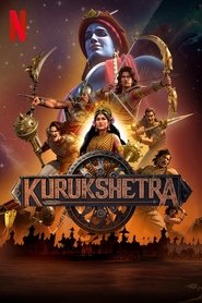 Kurukshetra The Great War of Mahabharata (2025) Hindi Season 1 Complete Netflix