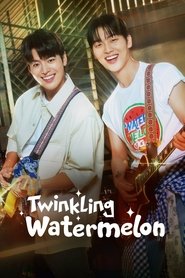 Twinkling Watermelon (2025) Hindi Season 1 Complete