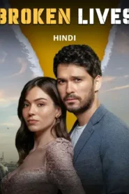 Broken Lives (2021) Hindi Season 1 Complete AMZN