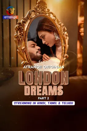 London Dreams Part 2 (2025) Atrangii Original Poster