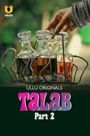 Talab – Part 2 (2025) Ullu Original