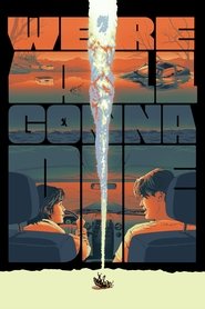 Were All Gonna Die (2024) Unofficial Hindi Dubbed