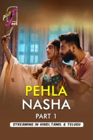 Pehla Nasha – Part 1 (2026) Feelapp Original