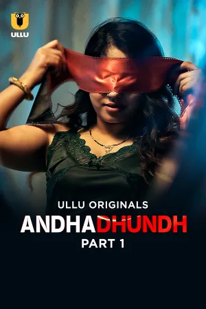Andhadhundh – Part 1 (2026) Ullu Original Poster