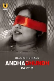 Andhadhundh – Part 2 (2026) UllU Original