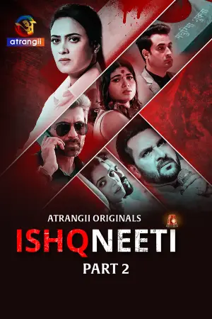 Ishqneeti – Part 2 (2026) Atrangii Original Poster