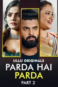 Parda Hai Parda – Part 2 (2026) Ullu Original