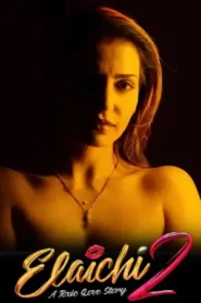 Elaichi 2 – A Toxic Love Story (2026) Hindi HD Shemaroome